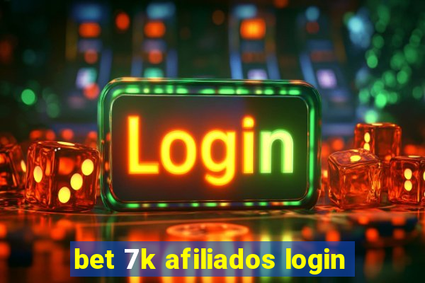 bet 7k afiliados login